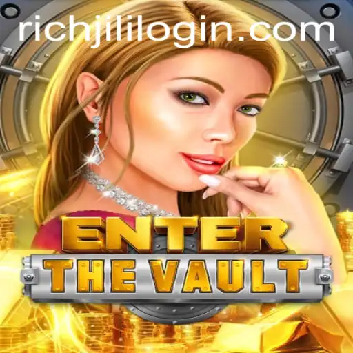 Exploring the Thrilling World of EntertheVault: A RichJili Adventure