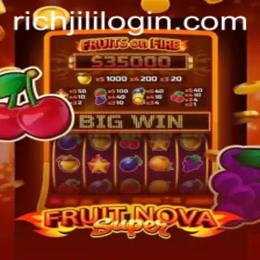 Exploring the Excitement of FruitNovaSuper: A Richjili Adventure