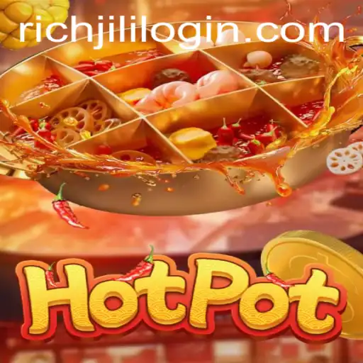 Discover the Excitement of Hotpot: A Thrilling Adventure with Richjili